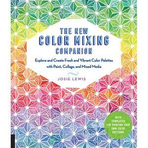 The New Color Mixing Companion: Explore and Create Fresh and Vibrant Color Palet